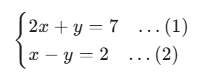 連立方程式。2x+y=7、x-y=2。1つ目の式は2x+y=7、2つ目の式はx-y=2。